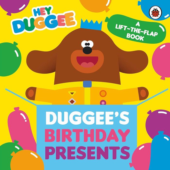 Hey Duggee Duggees Birthday Presents Lift-the-Flap