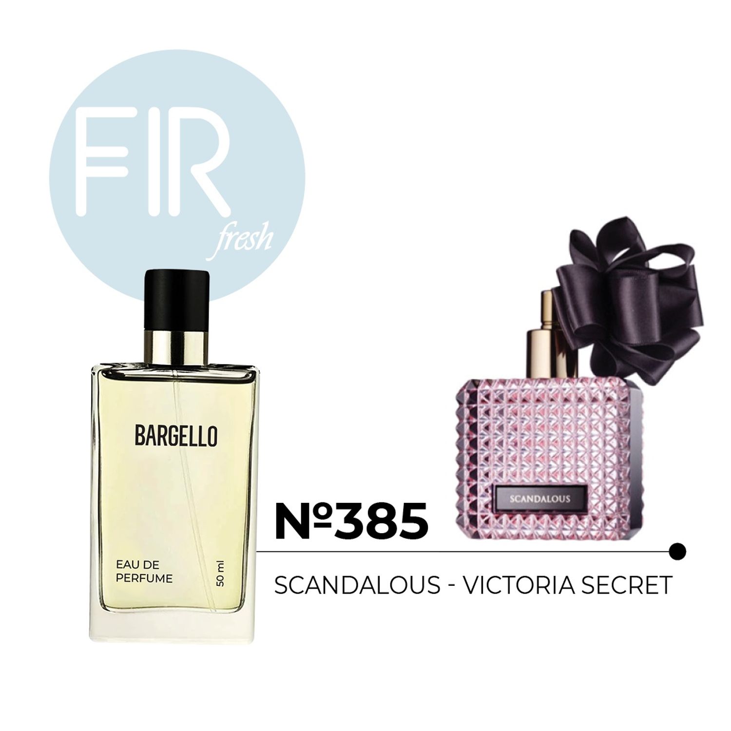 №385 for women 50 ml /Scandalous - Victoria’S Secret/