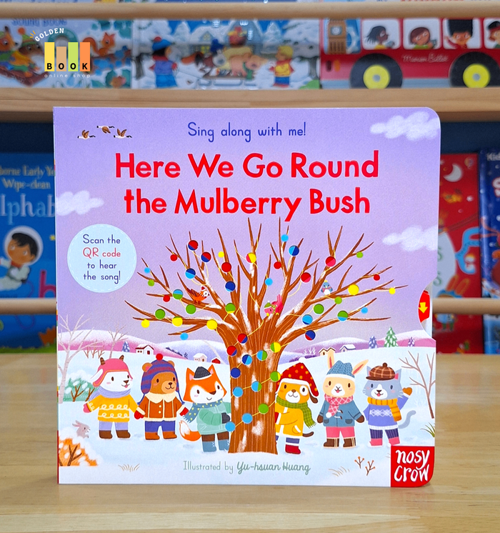 Here We Go Round the Mulberry Bush 