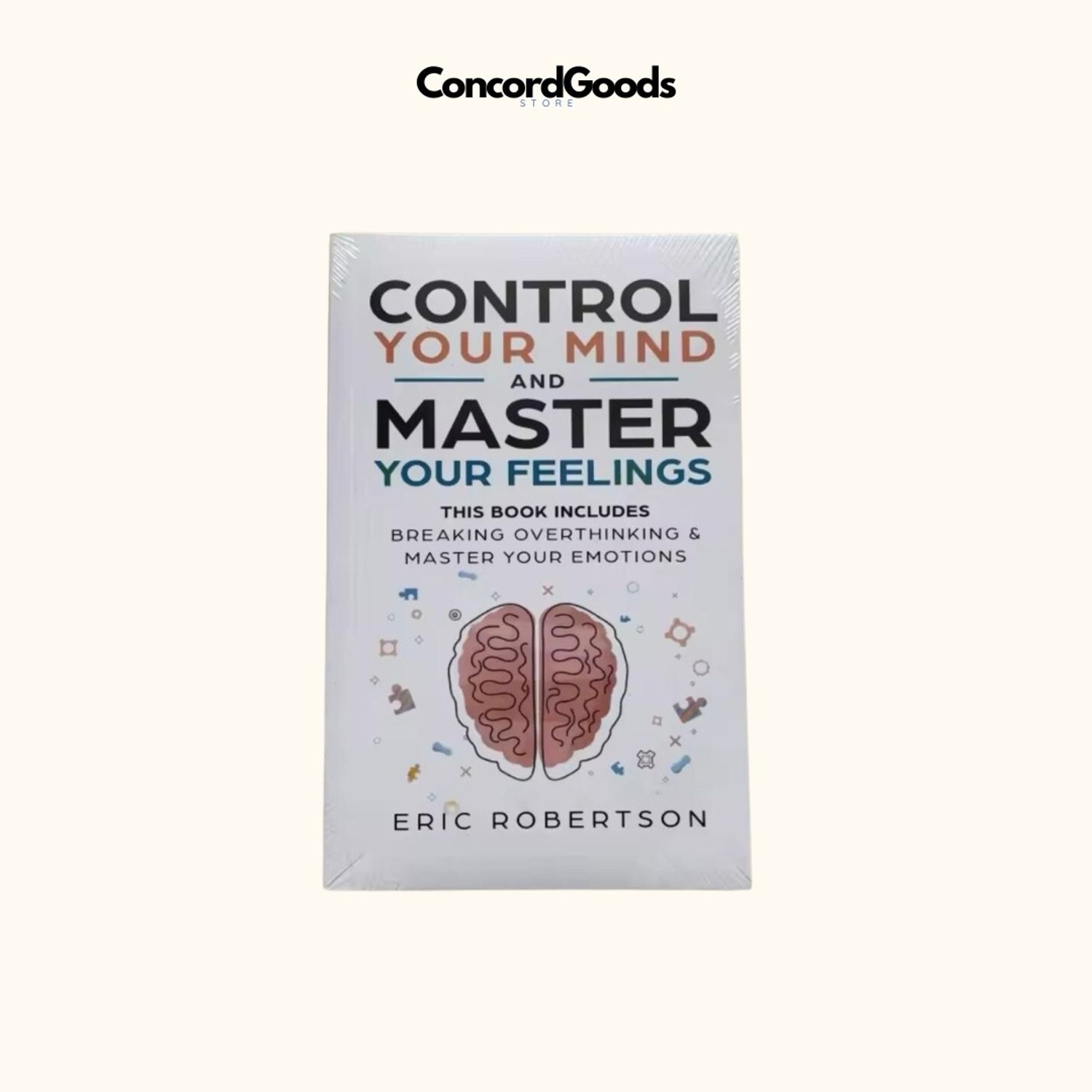 Control Your Mind and Master Your Feelings