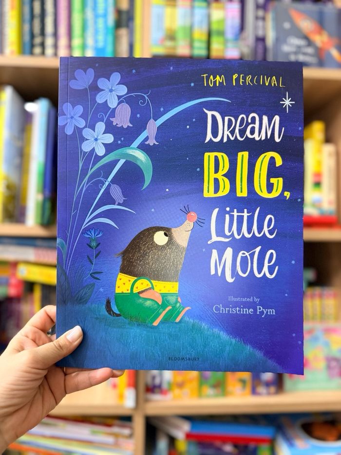 Dream big, Little mole